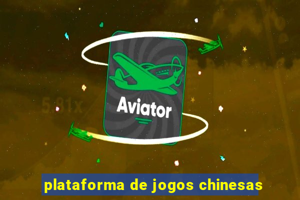 plataforma de jogos chinesas